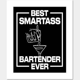 Best Smartass Bartender Ever Posters and Art